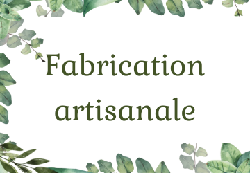 Fabrication artisanale